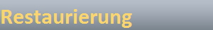 Restaurierung