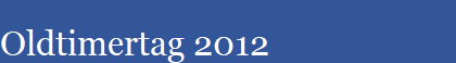 Oldtimertag 2012