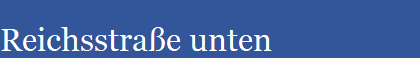 Reichsstra�e unten