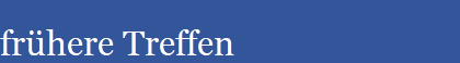 fr�here Treffen